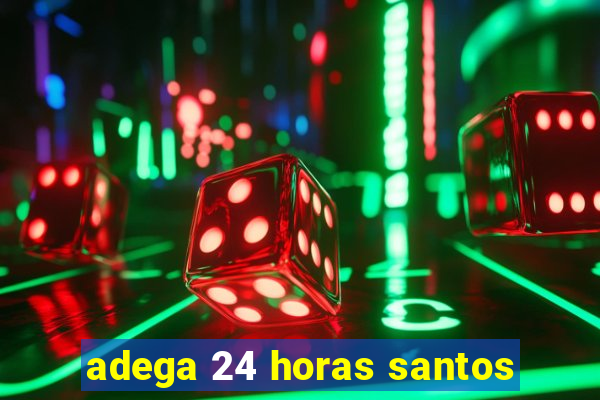 adega 24 horas santos